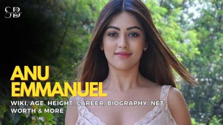 Anu Emmanuel Height, Weight, Net Worth, Age, Birthday, Wikipedia, Who, Instagram, Biography