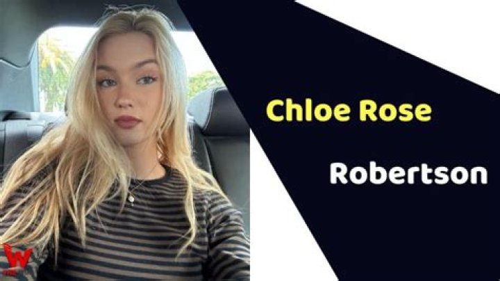 Chloe Rose Robertson Height, Weight, Net Worth, Age, Birthday, Wikipedia, Who, Instagram, Biography