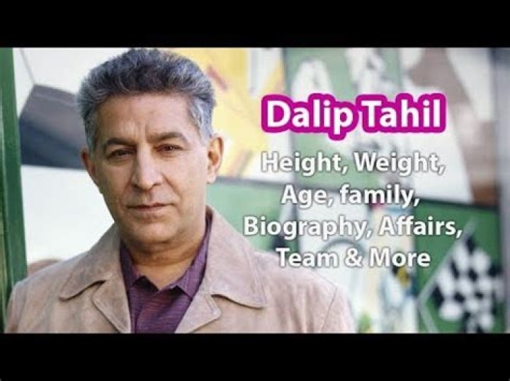 Dalip Tahil Height, Weight, Net Worth, Age, Birthday, Wikipedia, Who, Instagram, Biography