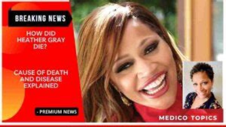 
Heather Gray Obituary, What was Heather Gray Cause of Death? 