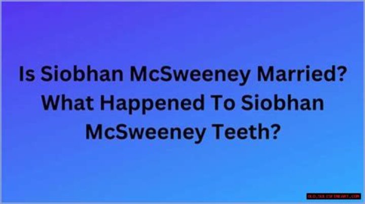 Is Siobhan McSweeney Married? What Happened To Siobhan McSweeney Teeth? Siobhan Mcsweeney Age, Net Worth, Height, Boyfriend, And more