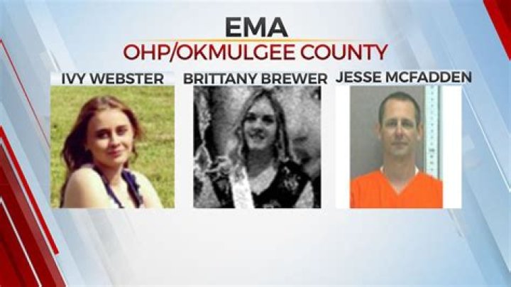 Jesse McFadden: Bodies of Ivy Webster, 14, and Brittany Brewer, 16, found with 4 others at rapist’s Oklahoma property