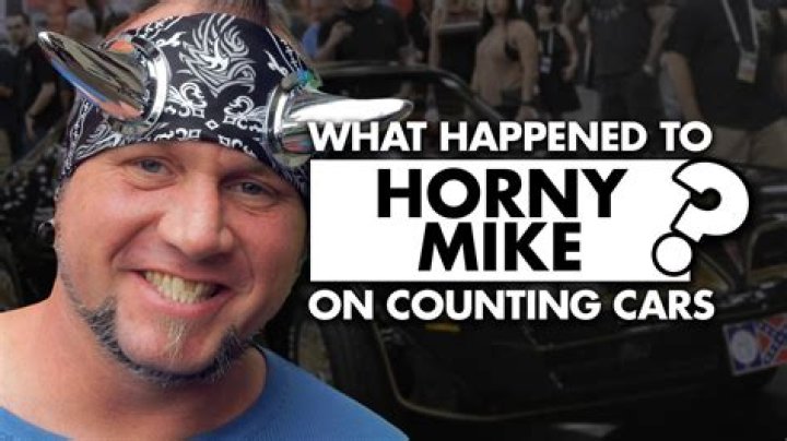 What happened to Horny Mike on ‘Counting Cars’?
